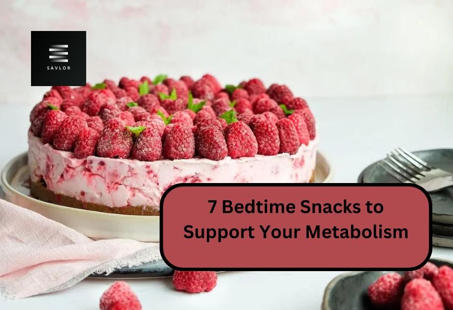 7 Bedtime Snacks to Support Your Metabolism