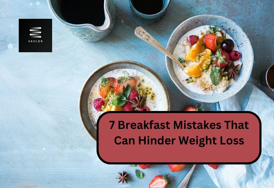 7 Breakfast Mistakes That Can Hinder Weight Loss