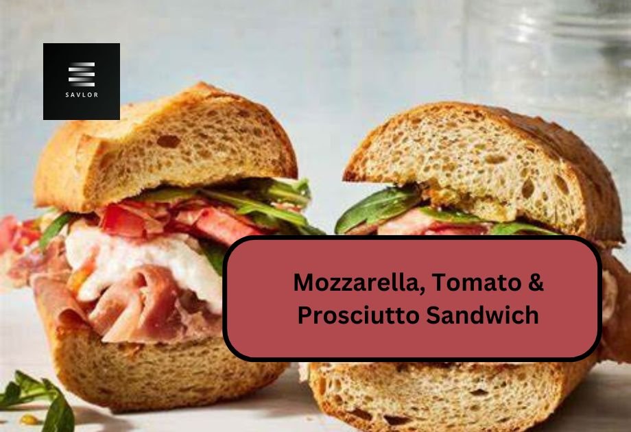 Mozzarella, Tomato & Prosciutto Sandwich