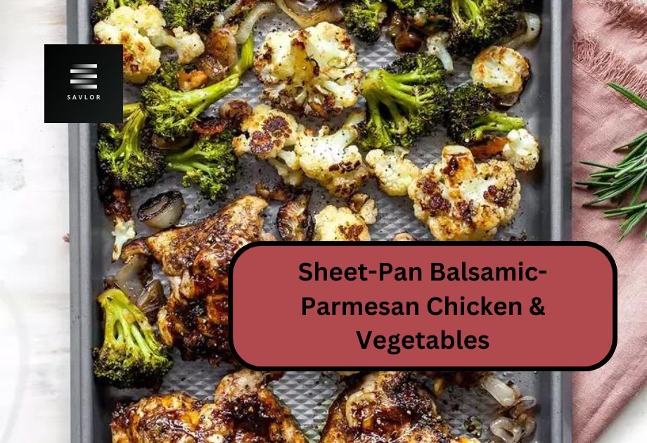 Sheet-Pan Balsamic-Parmesan Chicken & Vegetables