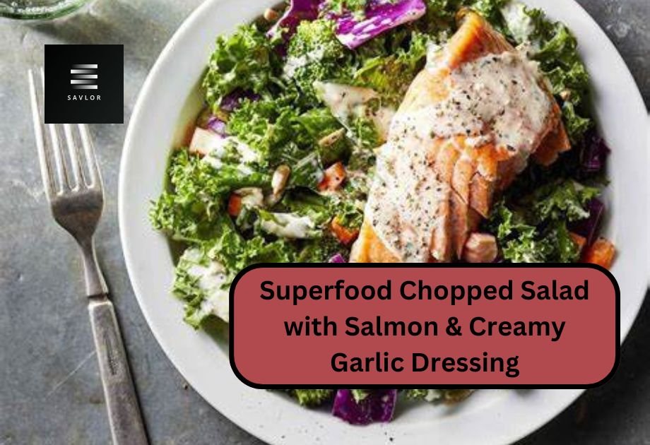 Superfood Chopped Salad with Salmon & Creamy Garlic Dressing