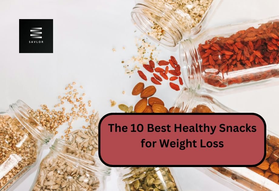 The 10 Best Healthy Snacks for Weight Loss