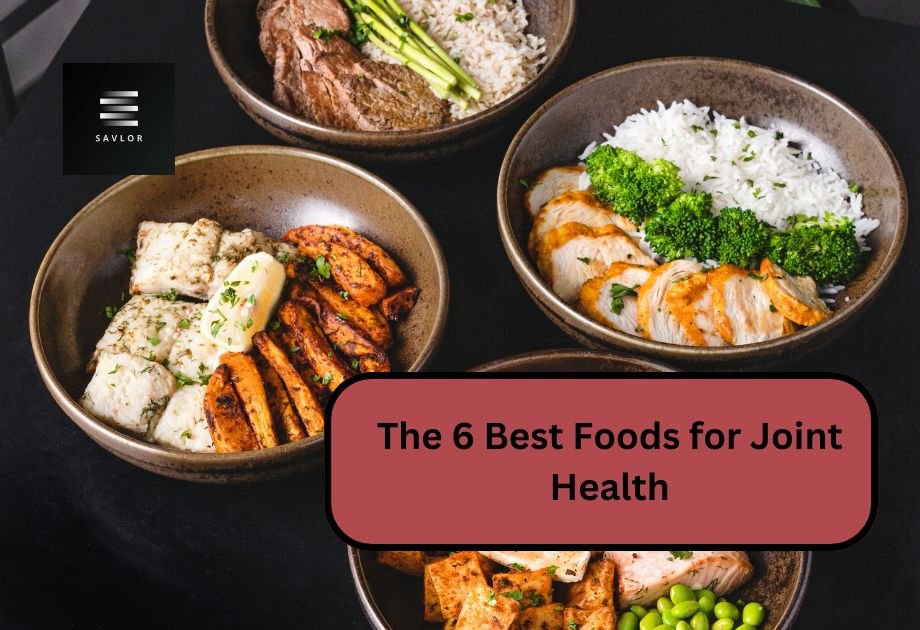 The 6 Best Foods for Joint Health